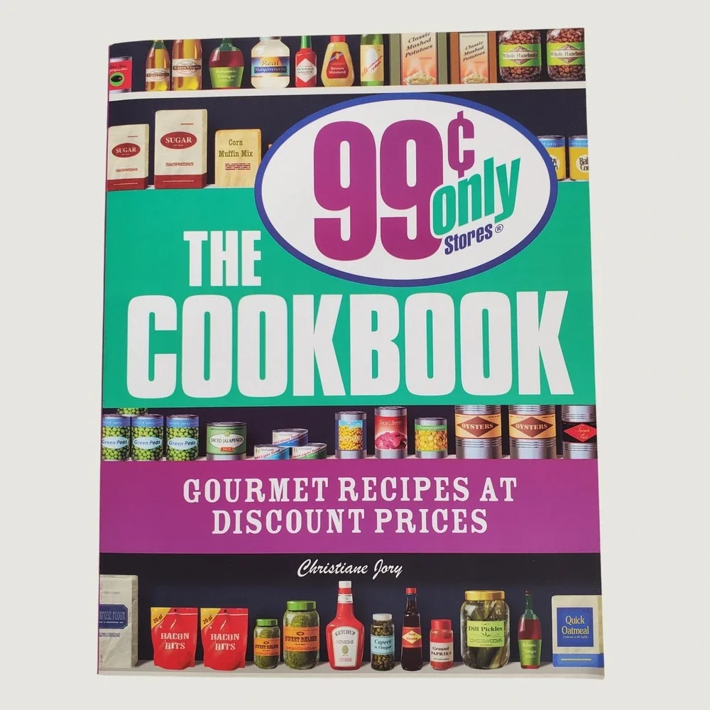 The 99 Cent Only Stores Cookbook Christiane Jory Gourmet Recipes Budget 2008